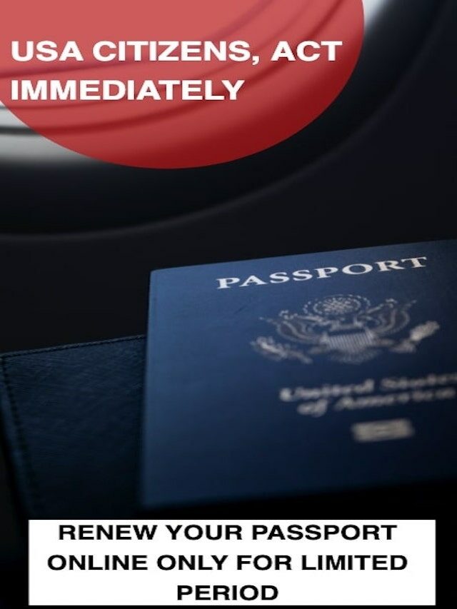 USA Citizens, Act Immediately Renew Your Passport Online