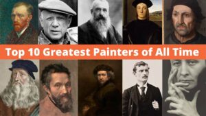 Top 10 Greatest Painters of All Time Top 10 Greatest Painters of All Time